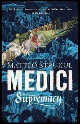 Medici Supremacy – Strukul Matteo
