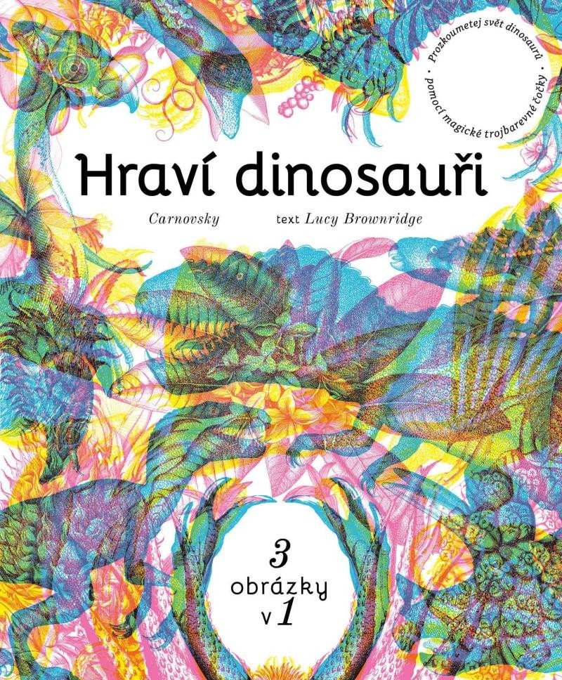 Hraví dinosauři – Brownridge Lucy
