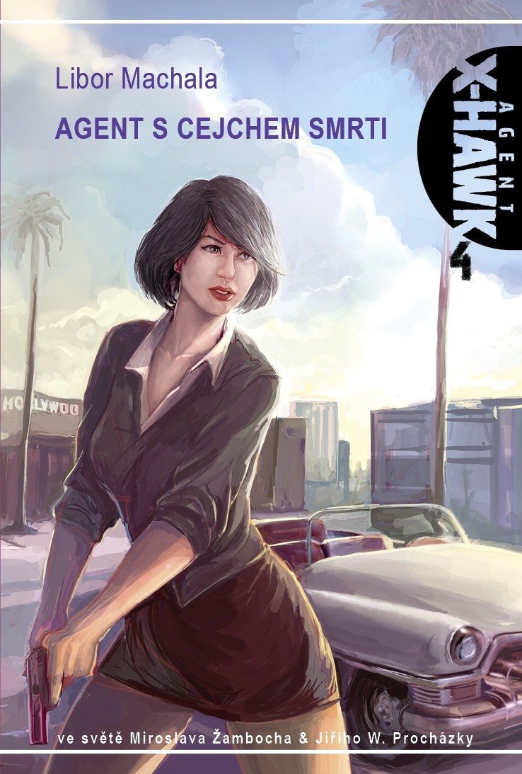 Agent X-Hawk 4 - Agent s cejchem smrti – Machala Libor