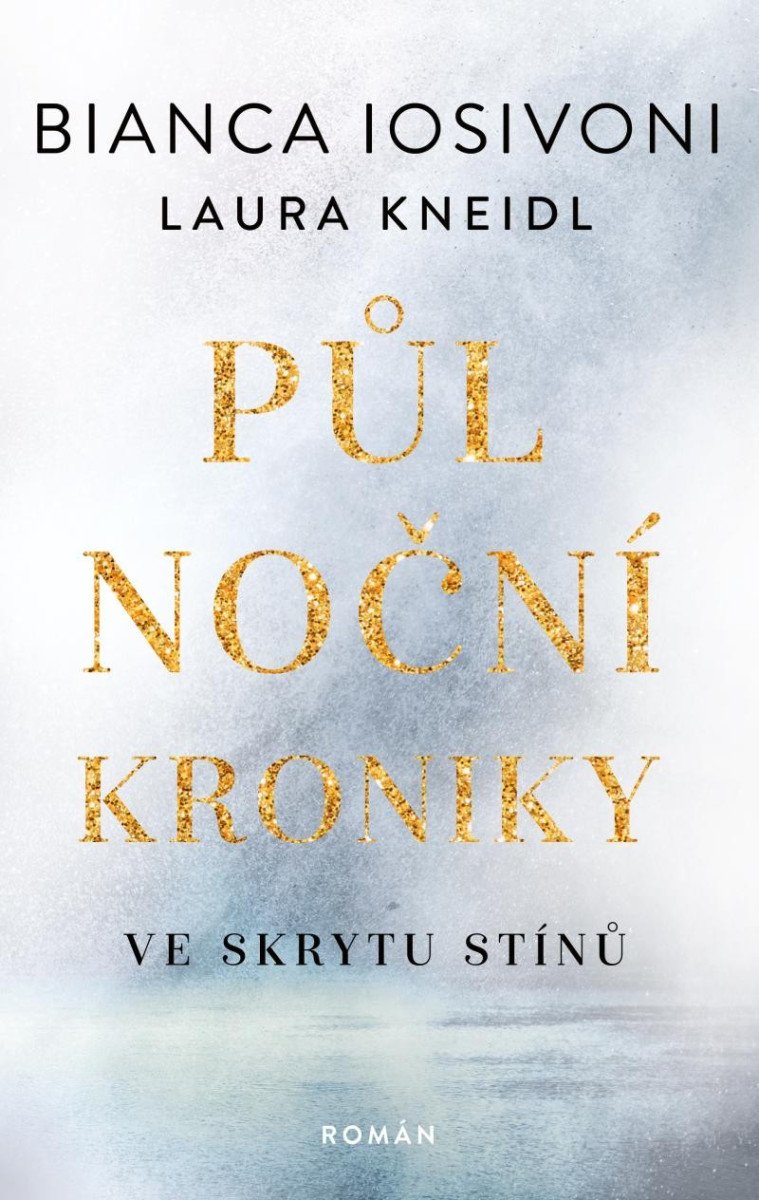 Půlnoční kroniky 1 - Ve skrytu stínů – Iosivoni Bianca
