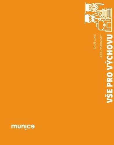 Vše pro výchovu - Lekce z pedagogiky – Janík Tomáš