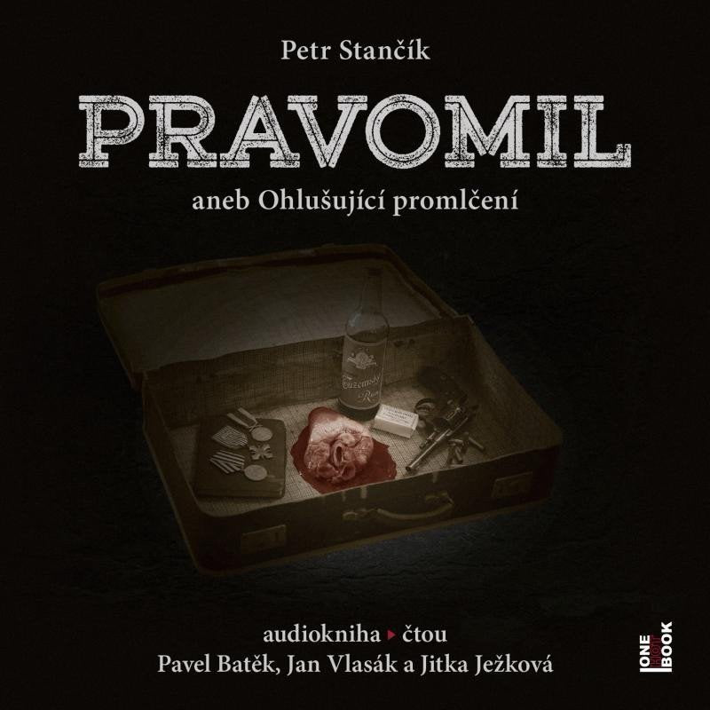 Pravomil aneb Ohlušující promlčení - CDmp3 Čte Pavel Batěk Jan Vlasák Jitka Ježková