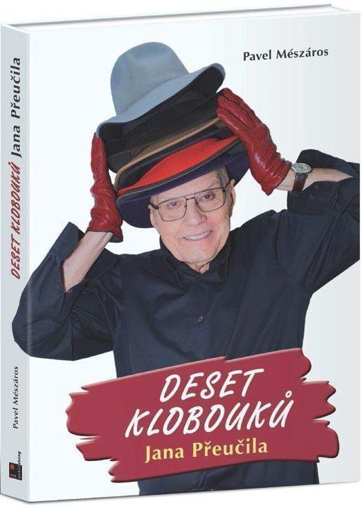 Deset klobouků Jana Přeučila – Mészáros Pavel