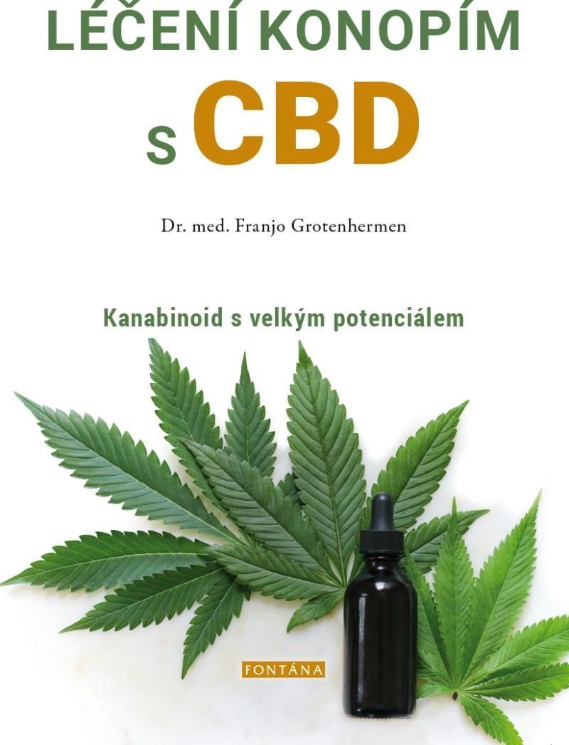 Léčení konopím s CBD - Kanabinoid s velkým potenciálem – Grotenhermen Franjo
