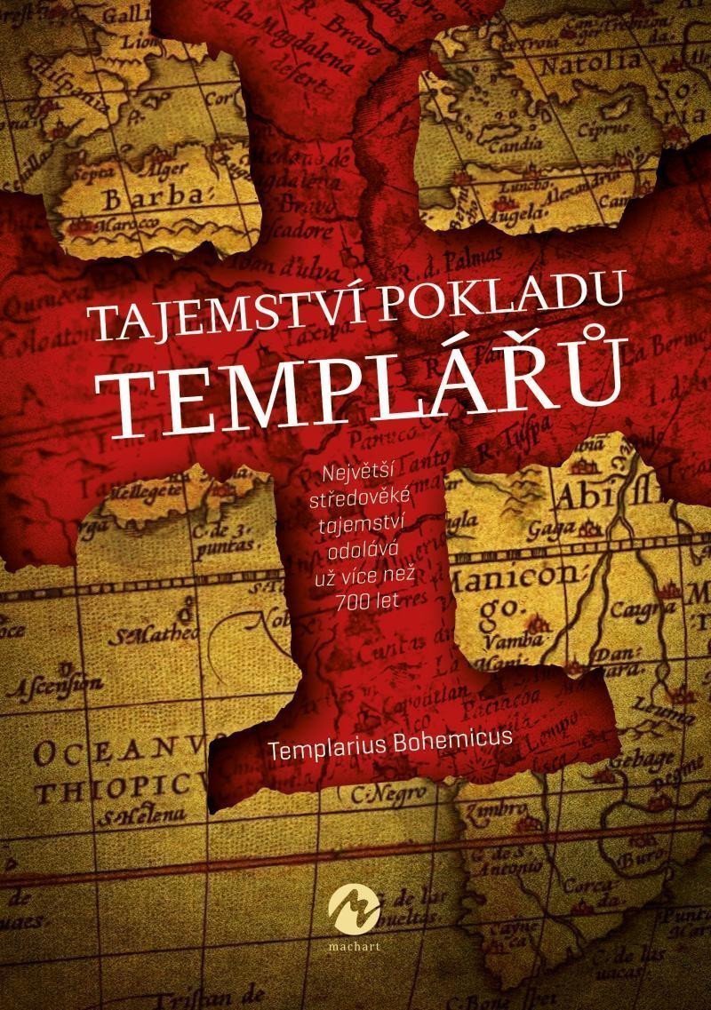 Tajemství pokladu templářů - Největší středověké tajemství odolává už více než 700 let – Bohemicus Templarius