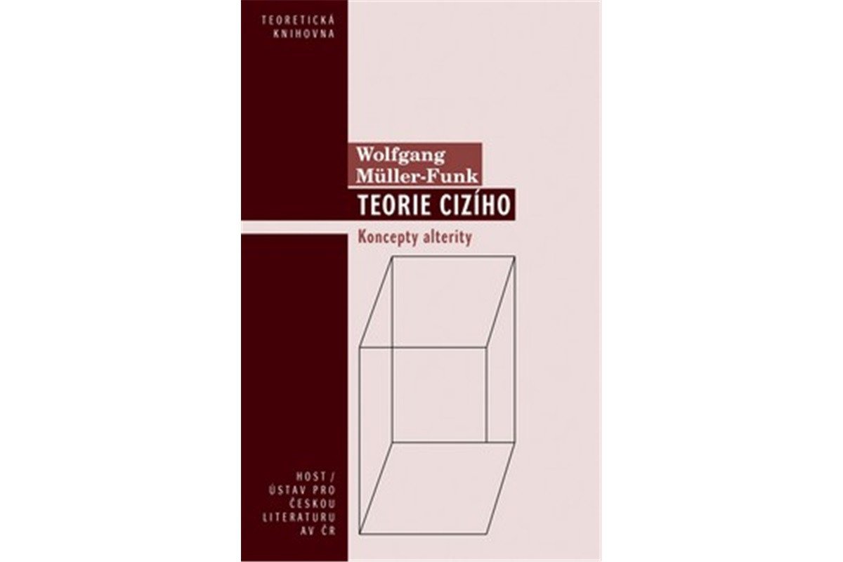 Teorie cizího - Koncepty alterity – Müller-Funk Wolfgang