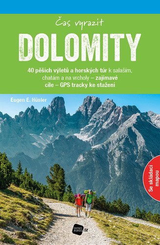 Dolomity - Čas vyrazit – Hüsler Eugen E