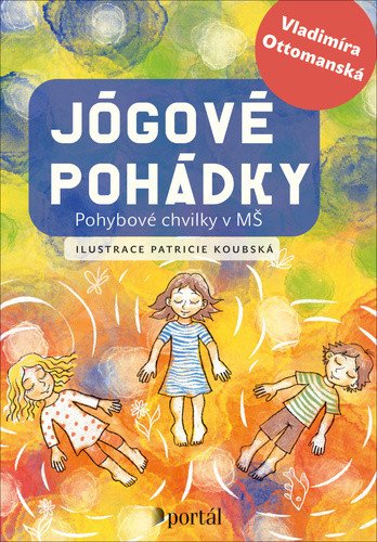 Jógové pohádky - Pohybové chvilky v MŠ – Ottomanská Vladimíra