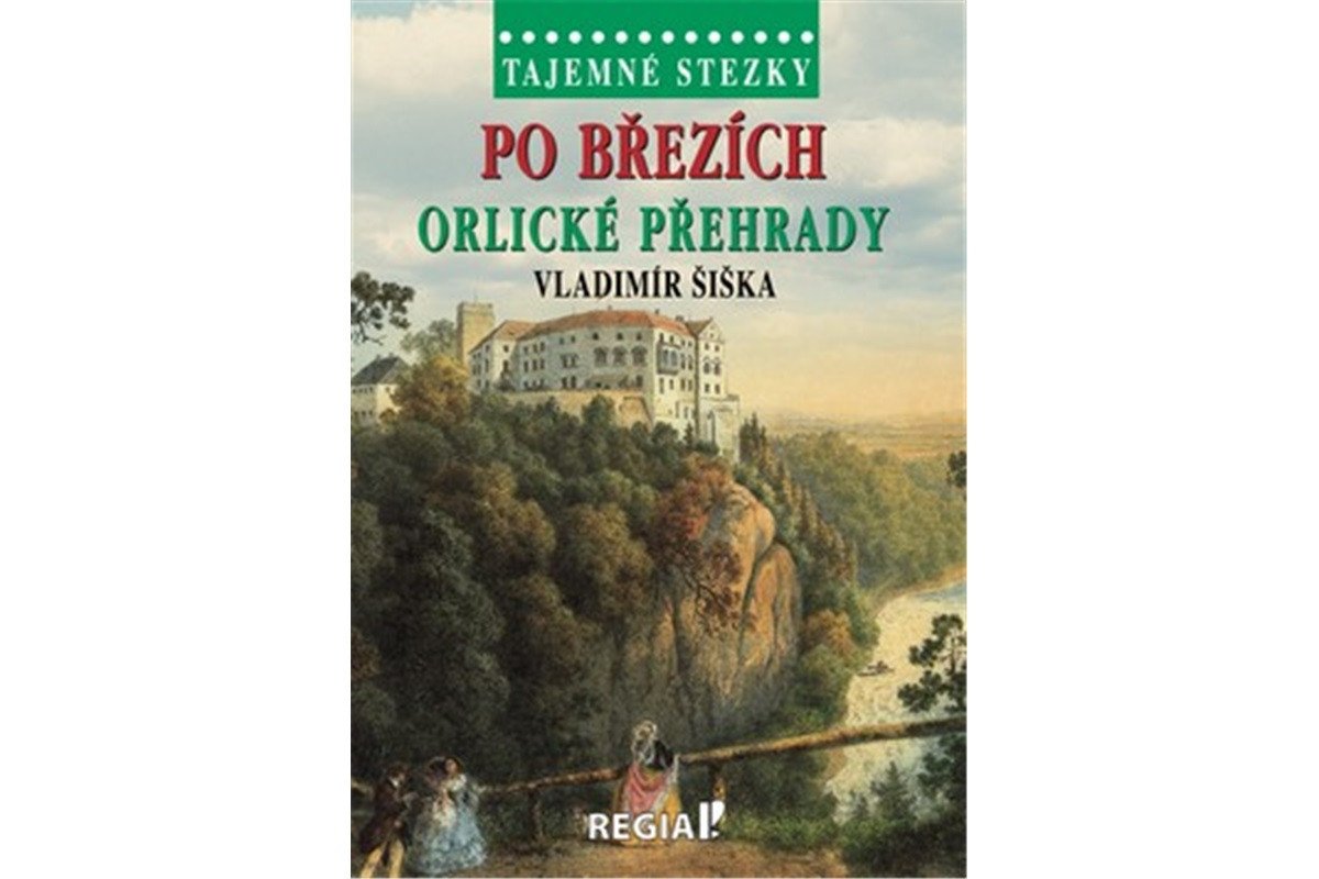 Tajemné stezky - Po březích Orlické přehrady – Šiška Vladimír