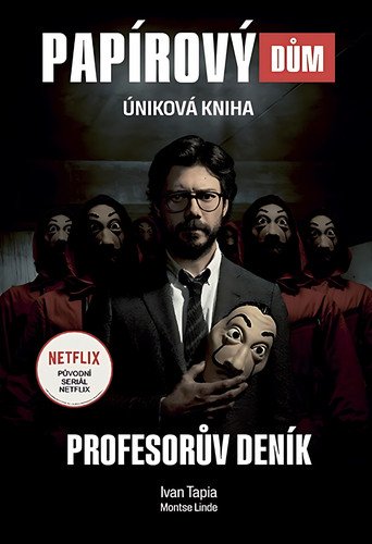 Papírový dům - Úniková kniha – Tapia Ivan (2021)