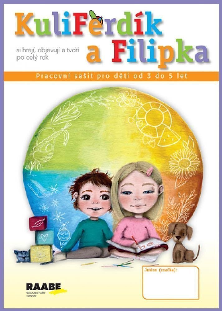 KuliFerdík a Filipka - Pracovní sešit pro malé děti od 3 do 5 let – Nádvorníková Hana