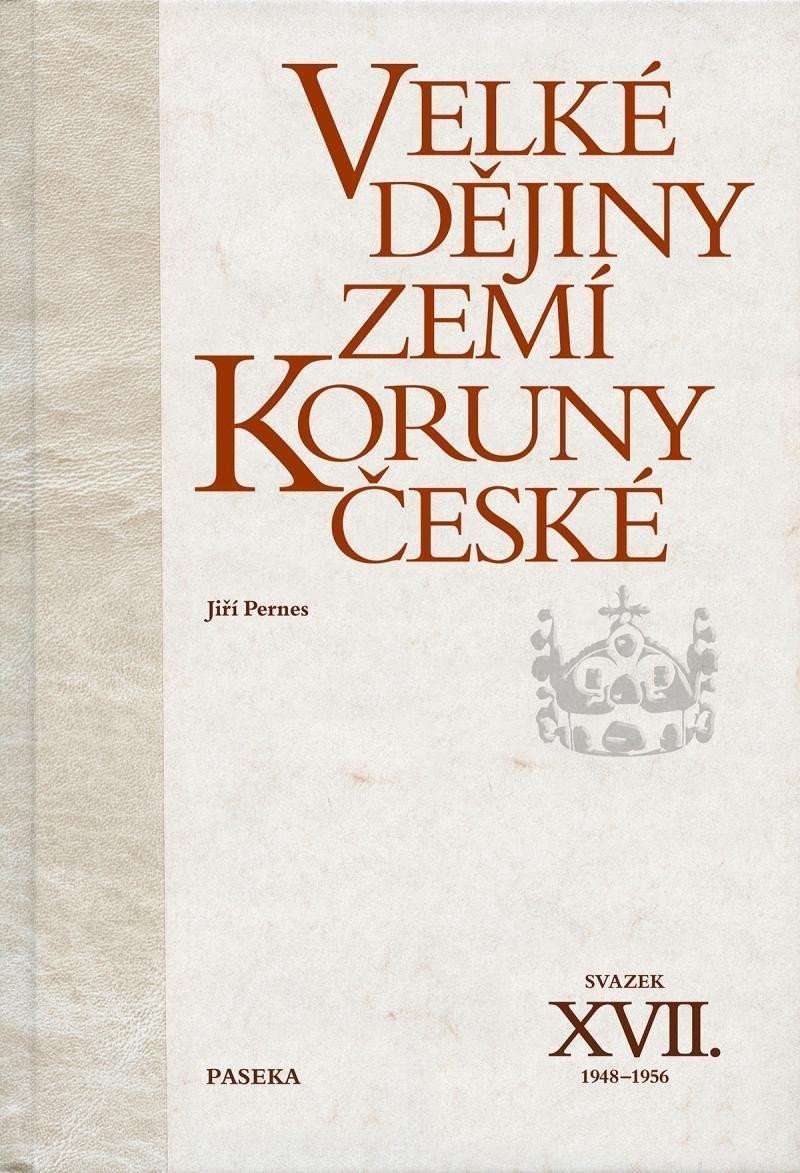 Velké dějiny zemí Koruny české XVII 1948–1956 – Pernes Jiří