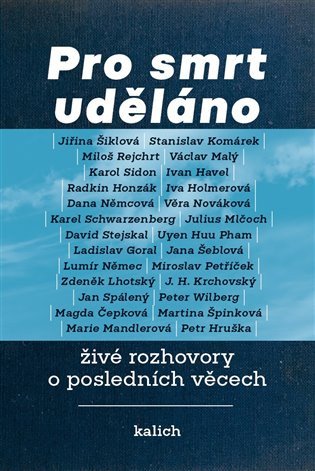 Pro smrt uděláno - živé rozhovory o posledních věcech – Plzák Michal