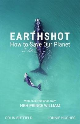 Earthshot : How to Save Our Planet – Butfield Colin (2021)