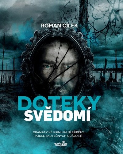 Doteky svědomí - Dramatické kriminální příběhy podle skutečných událostí – Cílek Roman (2021)