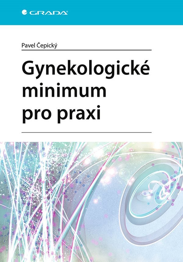 Gynekologické minimum pro praxi – Čepický Pavel