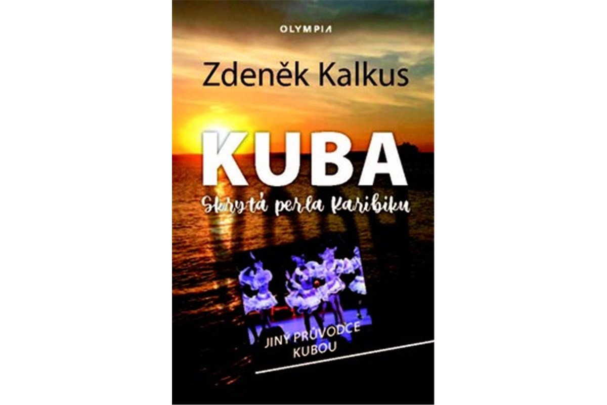 Kuba skrytá perla Karibiku - Jiný průvodce Kubou – Kalkus Zdeněk