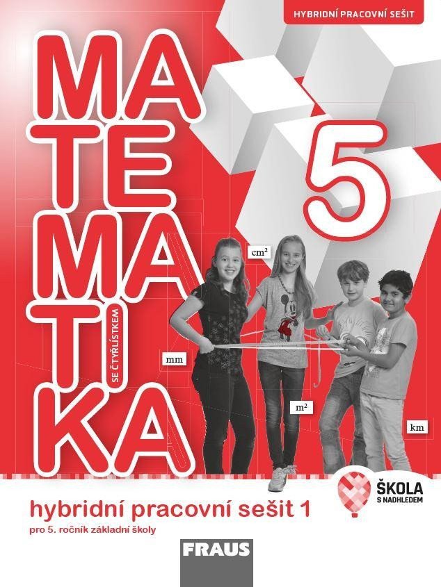 Matematika se Čtyřlístkem 51 pro ZŠ - Hybridní pracovní sešit – group of authors
