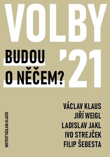 Volby 2021 - Budou o něčem – Klaus Václav