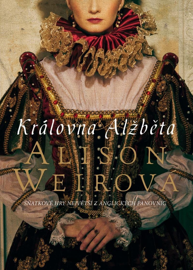 Královna Alžběta – Weirová Alison