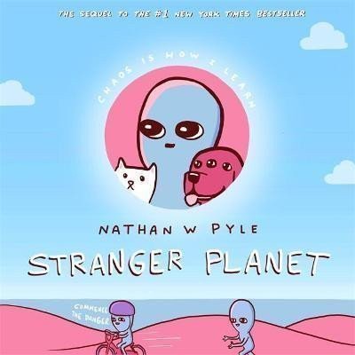 Stranger Planet The Hilarious Sequel to the 1 Bestseller – Pyle Nathan W