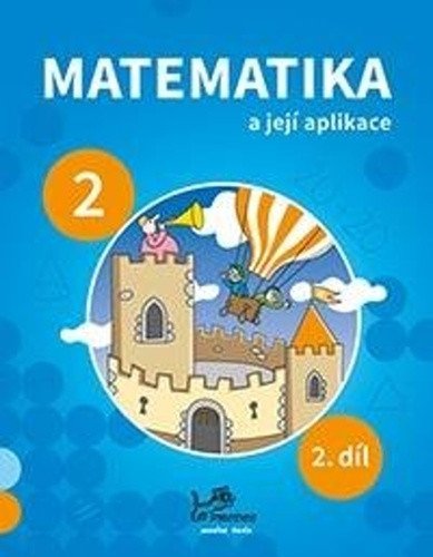 Matematika a její aplikace 2 – 2 díl – group of authors