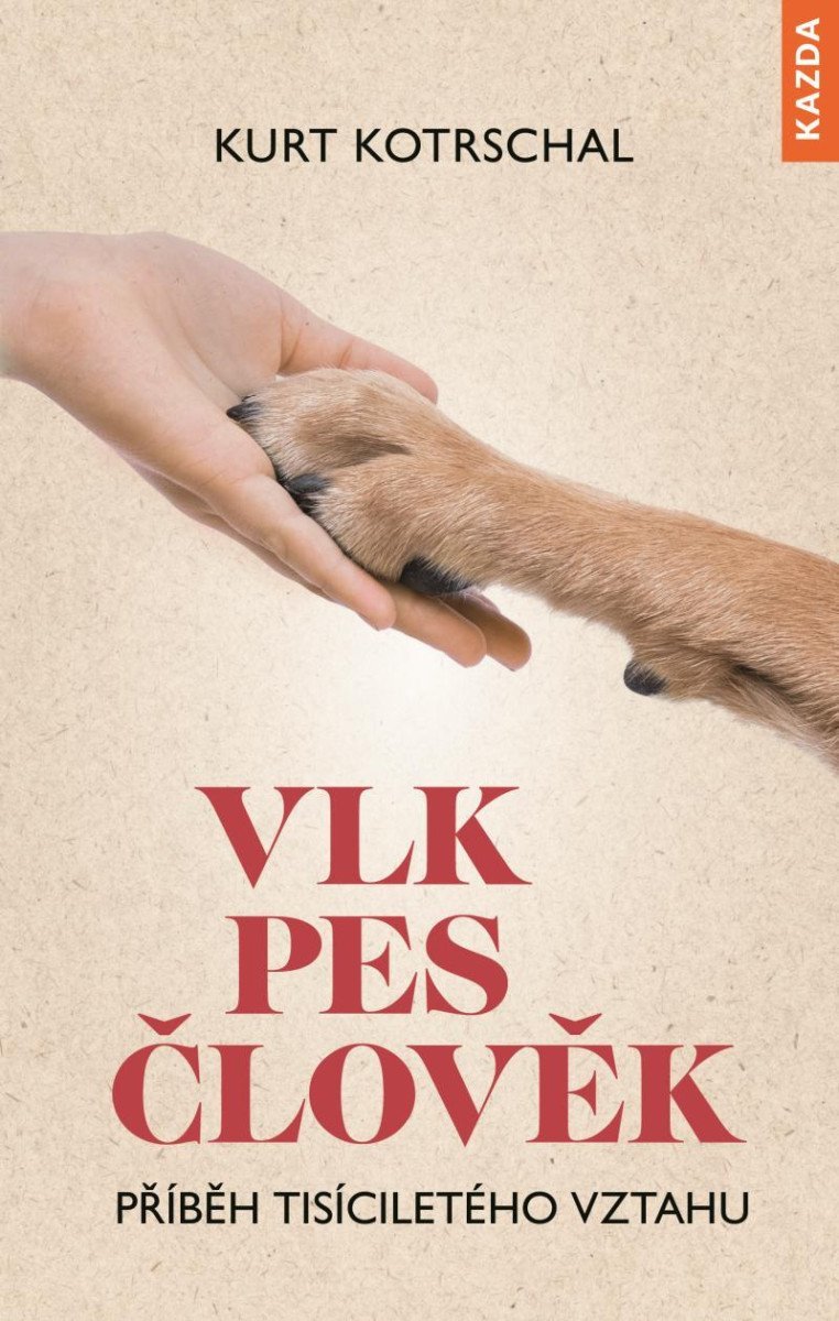 Vlk-Pes-Člověk Příběh tisíciletého vztahu – Kotrschal Kurt