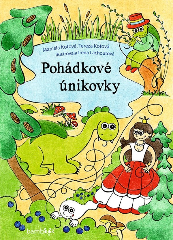 Pohádkové únikovky – Kotová Marcela