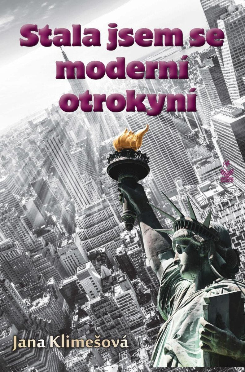 Stala jsem se moderní otrokyní – Klimešová Jana