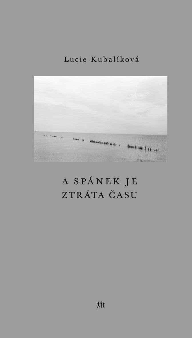 A spánek je ztráta času – Kubalíková Lucie
