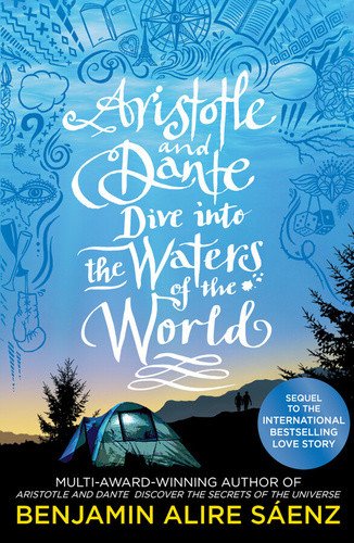Aristotle and Dante Dive Into the Waters of the World – Sáenz Benjamin Alire