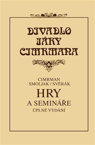 Hry a semináře - Divadlo Járy Cimrmana – Svěrák Zdeněk (2021)