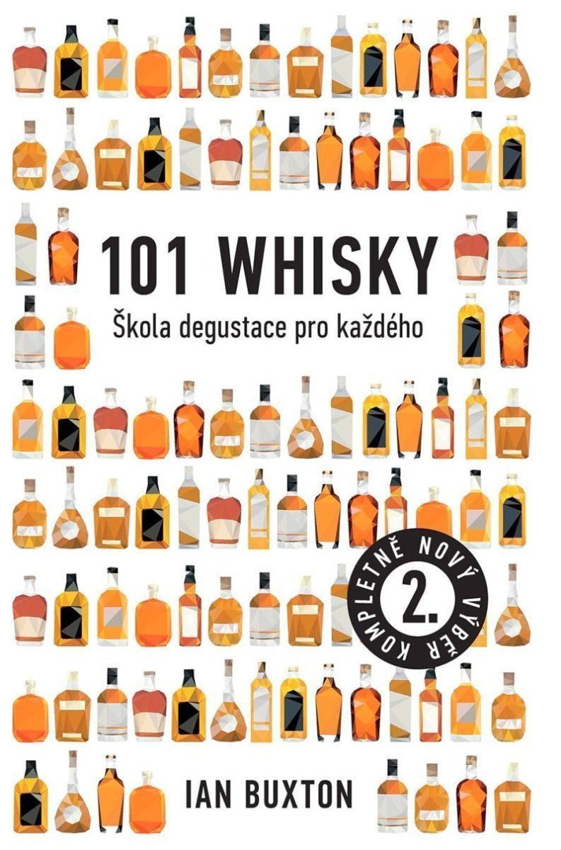 101 Whisky - Škola degustace pro každého – Buxton Ian
