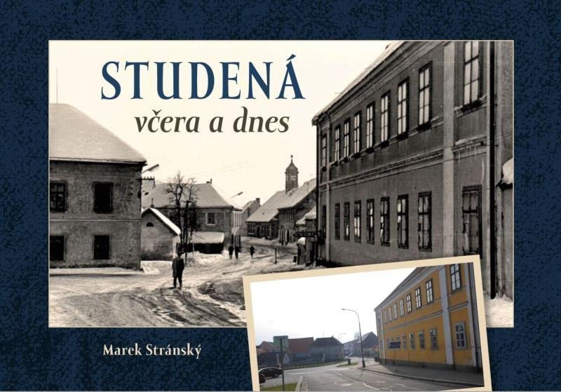 Studená včera a dnes – Stránský Marek