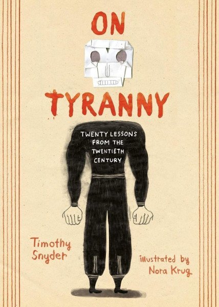 On Tyranny : Twenty Lessons from the Twentieth Century (Graphic Edition) – Snyder Timothy (2021)