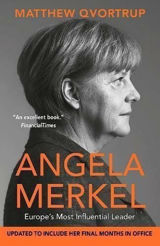Angela Merkel Europes Most Influential Leader – Qvortrup Matthew