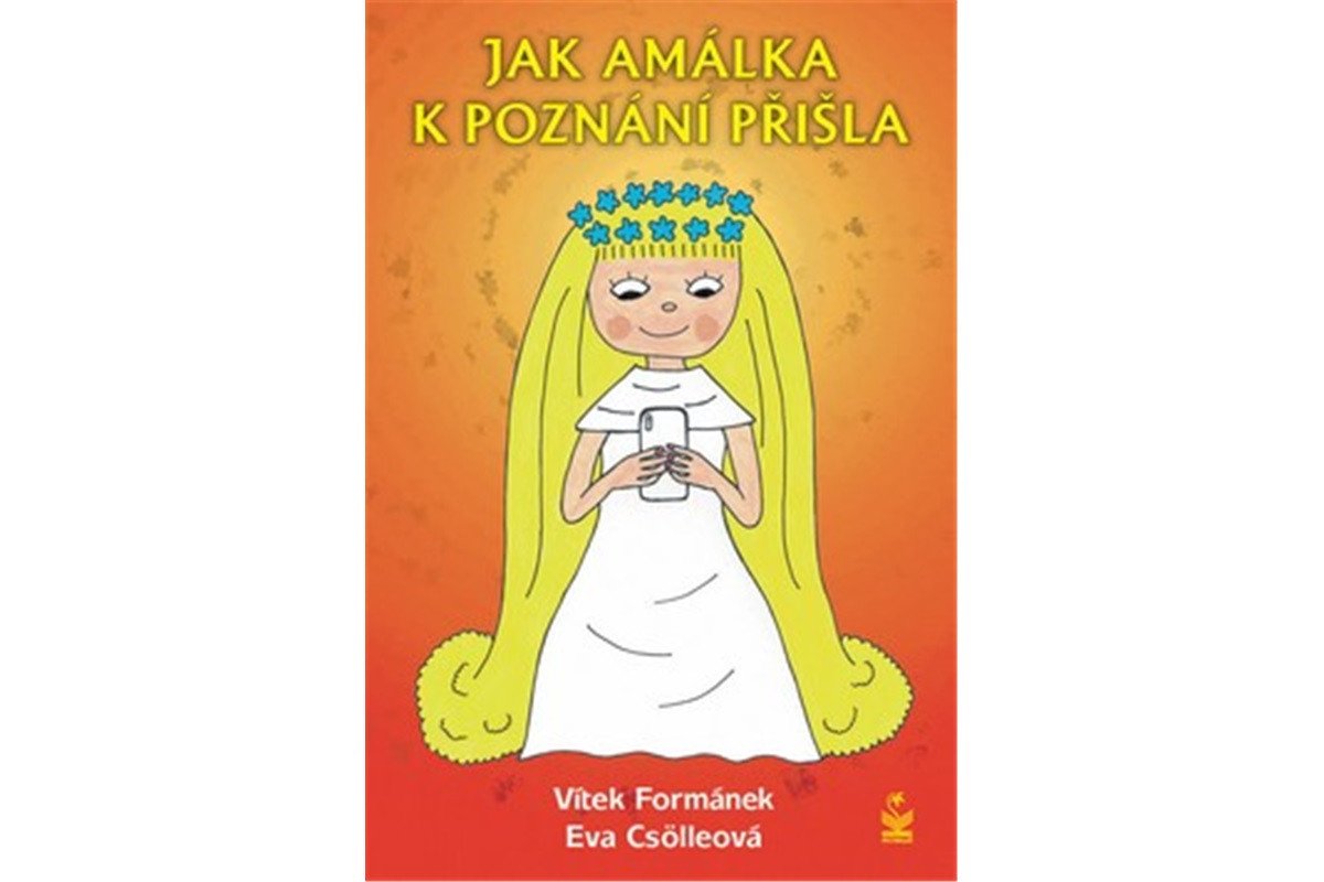Jak Amálka k poznání přišla – Formánek Vítek