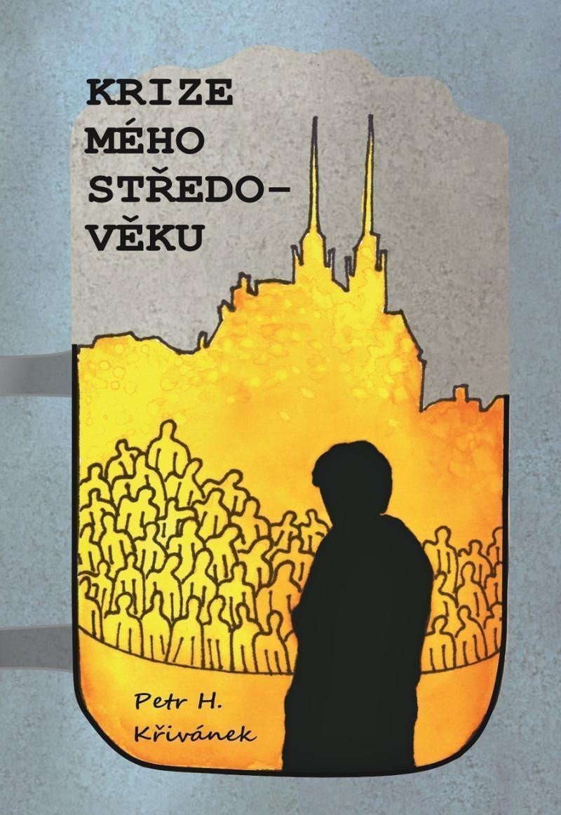 Krize mého středo-věku – Křivánek Petr H