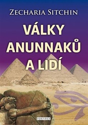 Války Anunnaků a lidí – Sitchin Zecharia