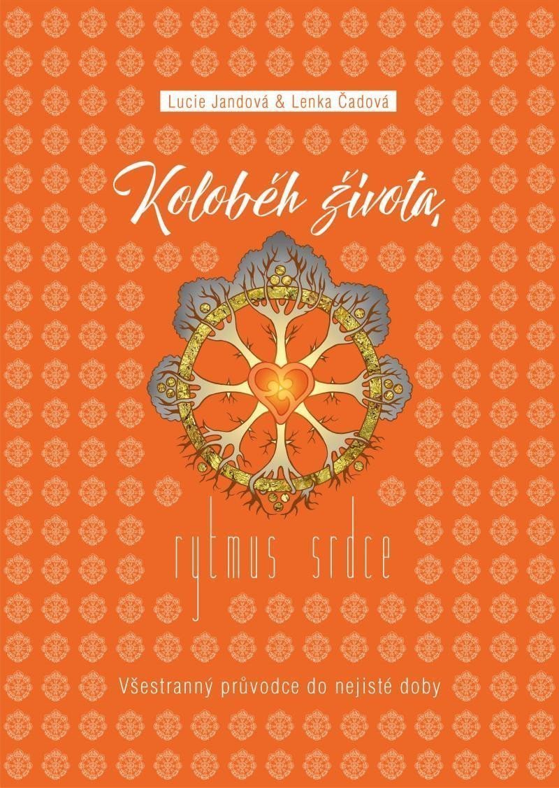 Koloběh života Rytmus srdce - Všestranný průvodce do nejisté doby – Jandová Lucie