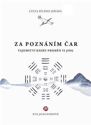 Cesta bílého jeřába 5 Za poznáním čar – Joachimová Eva (2021)