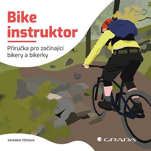 Bike instruktor - Příručka pro začínající bikery a bikerky – Tóthová Katarína