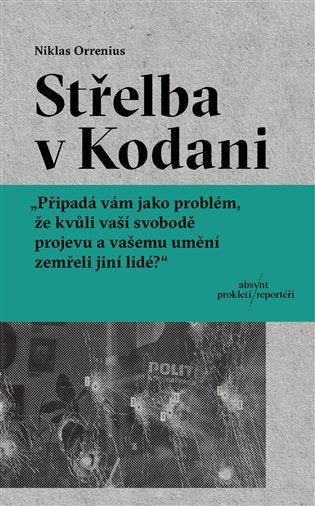 Střelba v Kodani - Reportáž o Larsi Vilksovi extrémismu a hranicích svobody projevu – Orrenius Niklas
