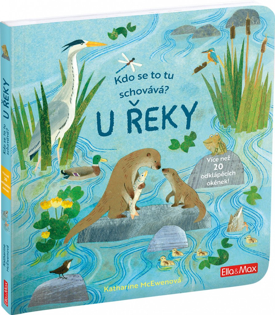 Kdo se to tu schovává U řeky – McEwenová Katherine