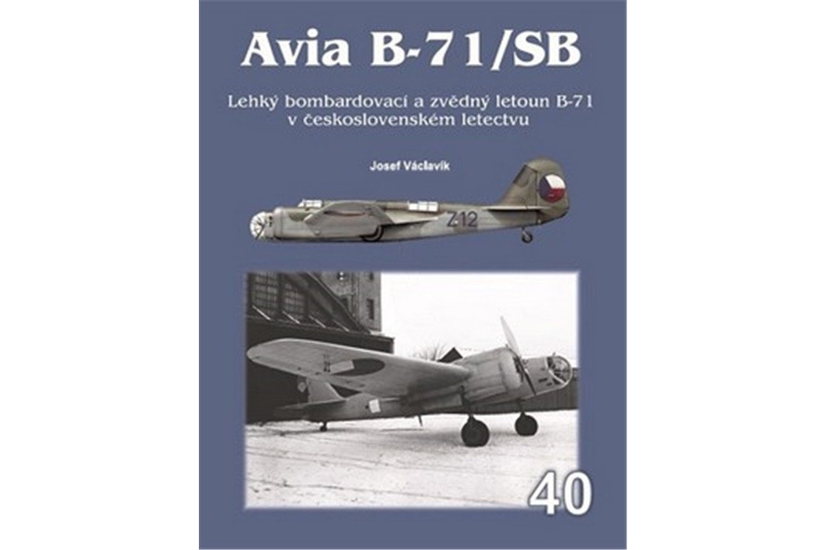 Avia B-71SB - Lehký bombardovací a zvě – Václavík Josef