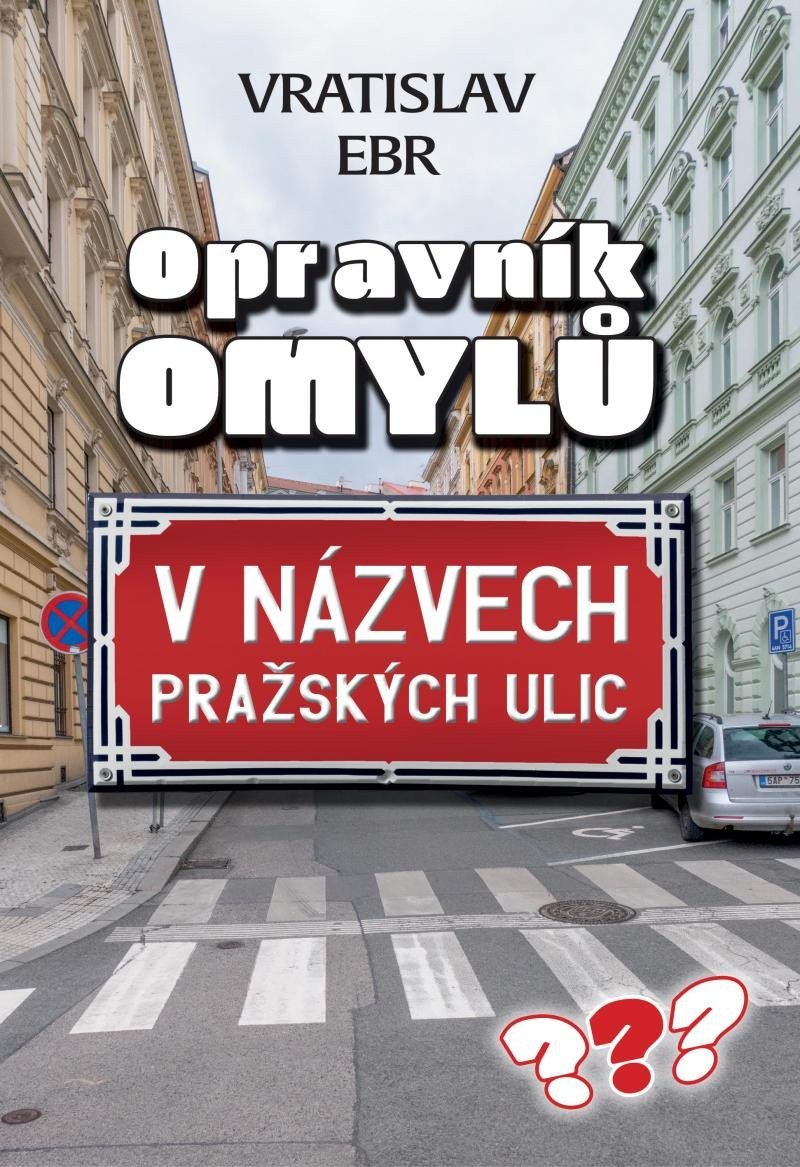 Opravník omylů v názvech pražských ulic – Ebr Vráťa