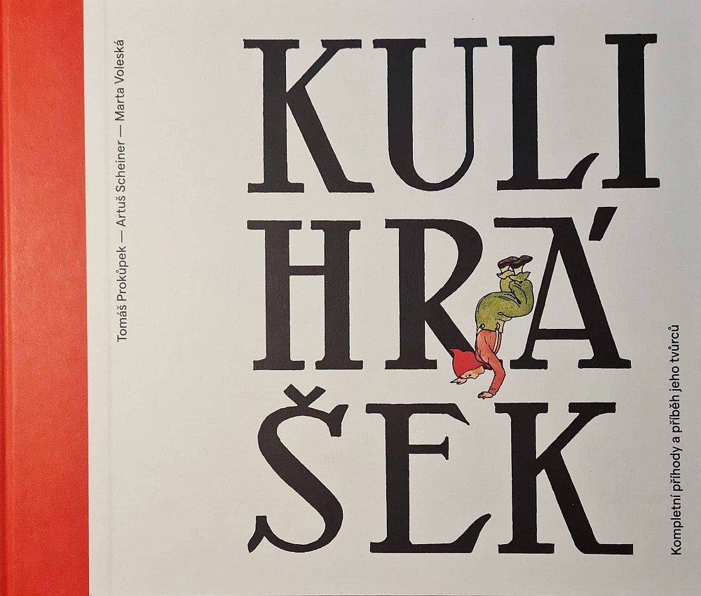 Kulihrášek - Kompletní příhody a příběh jeho tvůrců – group of authors