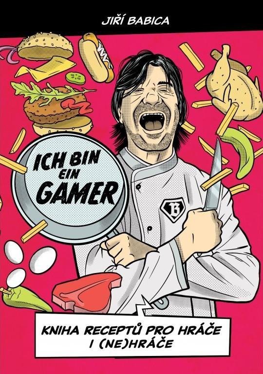 Komiksová kuchařka Ich bin ein Gamer - Kniha receptů pro hráče i nehráče – Babica Jiří