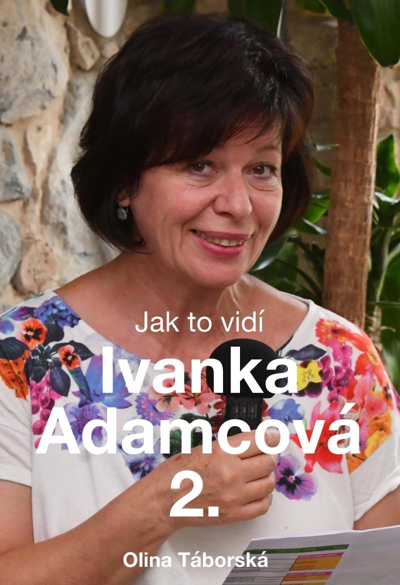 Jak to vidí Ivanka Adamcová 2 – Táborská Olina