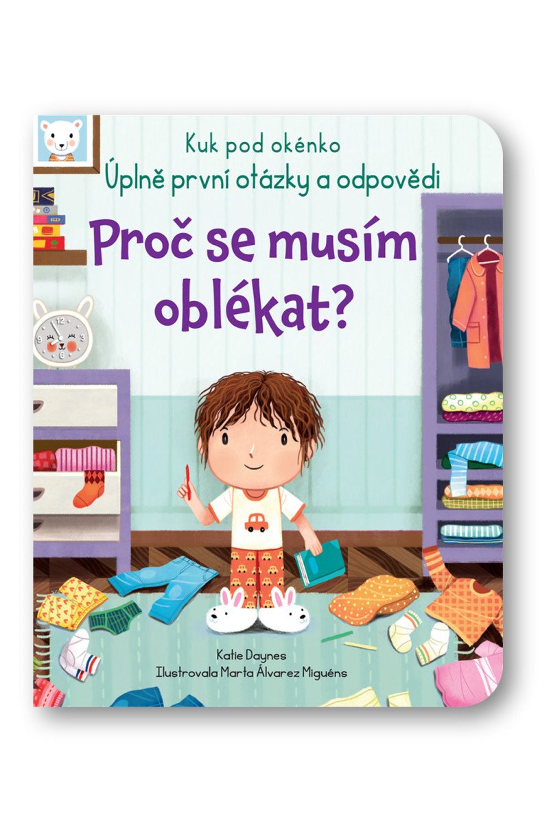Proč se musím oblékat - Kuk pod okénko Úplně první otázky a odpovědi – Daynes Katie